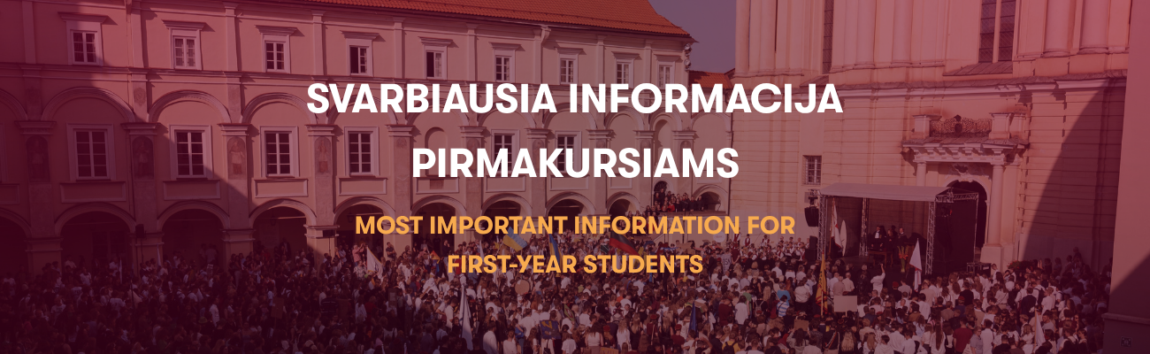 Svarbiausia informacija pirmakursiams
